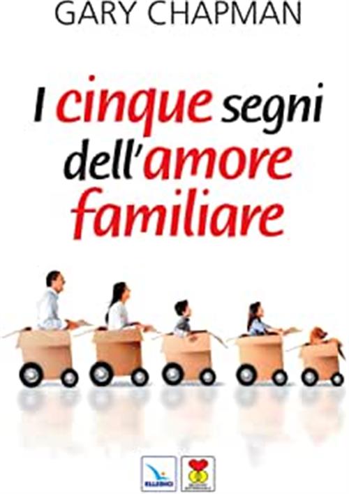 I Cinque Segni Dell'amore Familiare