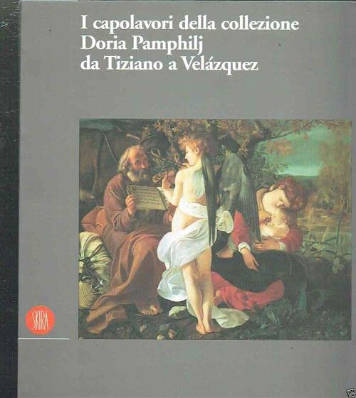 I Capolavori Della Collezione Doria Pamphilj. Da Tiziano A Velazquez Skira 199