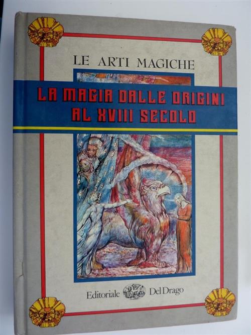 Le Arti Magiche La Magia Dalle Origini Al Xviii Secolo