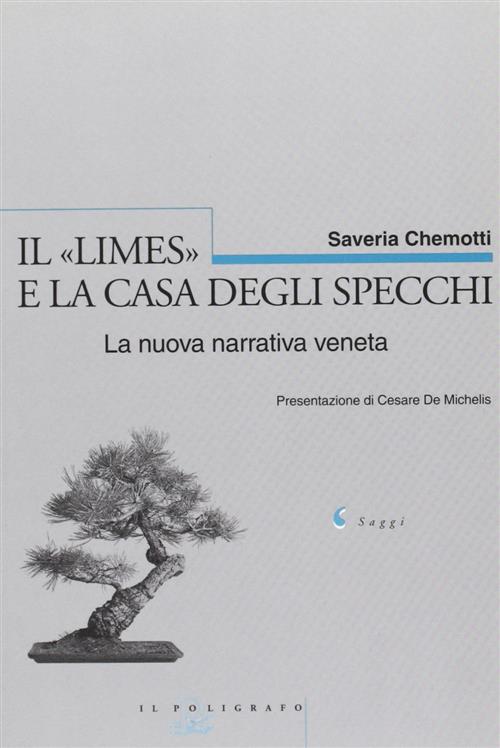 Il Limes E La Casa Degli Specchi. La Nuova Narrativa Veneta