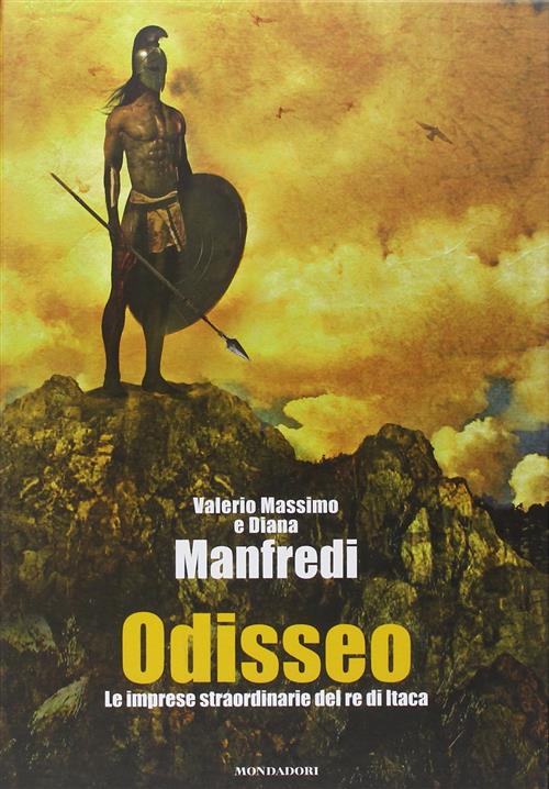 Odisseo. Le Imprese Straordinarie Del Re Di Itaca Valerio Massimo Manfredi Mon